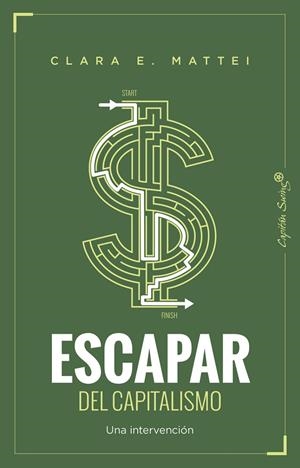 Escapar del capitalismo | 9791399229981 | Mattei, Clara E. | Botiga online La Carbonera