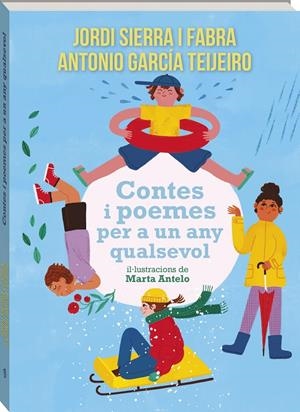 Contes i poemes per a un any qualsevol | 9791387883430 | Sierra i Fabra, Jordi/García Teijeiro, Antonio/Antelo Alemany, Marta | Botiga online La Carbonera