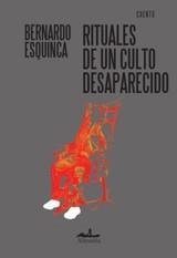 RITUALES DE UN CULTO DESAPARECIDO | 9791399183153 | Esquinca, Bernardo | Botiga online La Carbonera