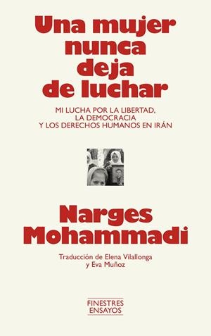 UNA MUJER NUNCA DEJA DE LUCHAR | 9791388442001 | MOHAMMADI, NARGES | Botiga online La Carbonera