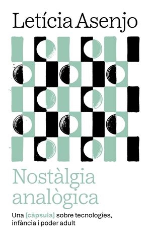 Nostàlgia analògica | 9788411731966 | Asenjo Huete, Leticia | Botiga online La Carbonera