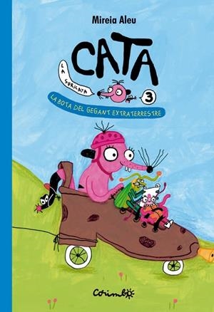 CATA LA SURICATA. La bota del gegant extraterrestre Vol.3 | 9788484707059 | Mireia, Aleu | Botiga online La Carbonera