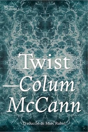Twist | 9791387672690 | Mccann, Colum | Botiga online La Carbonera