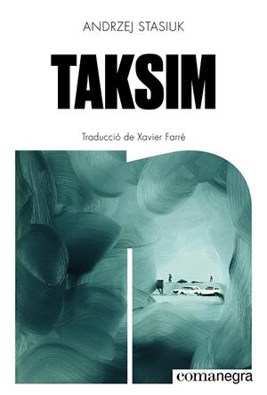 Taksim | 9791387969288 | Stasiuk, Andrzej | Botiga online La Carbonera