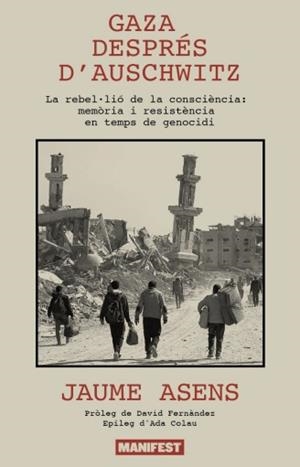 GAZA DESPRÉS D'AUSCHWITZ | 9791388442070 | ASENS, JAUME | Botiga online La Carbonera