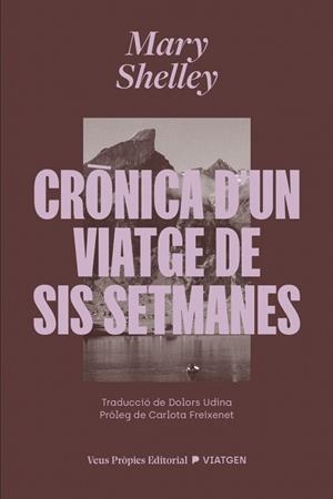 Crònica d’un viatge de sis setmanes | 9791399254228 | Shelley, Mary Wollstonecraft | Botiga online La Carbonera