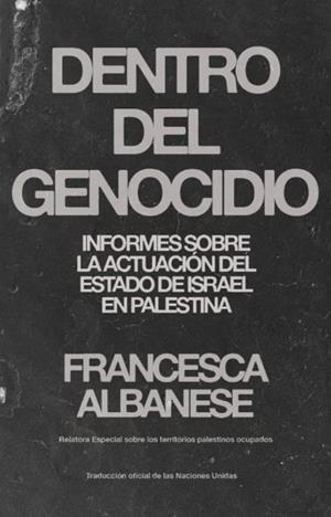 DENTRO DEL GENOCIDIO | 9791388244148 | Albanese, Francesca | Botiga online La Carbonera