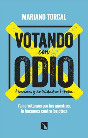 Votando con odio | 9788410677364 | Torcal, Mariano | Botiga online La Carbonera