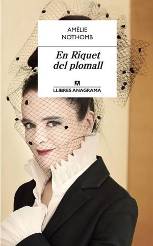 En Riquet del plomall | 9788433915573 | Nothomb, Amélie | Botiga online La Carbonera