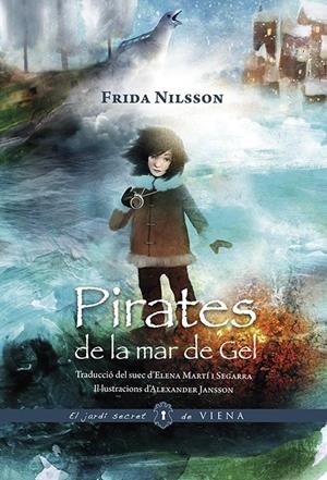 Pirates de la mar de Gel | 9788494906633 | Nilsson, Frida | Botiga online La Carbonera
