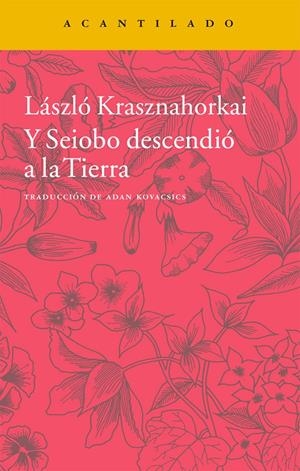 Y Seiobo descendió a la Tierra | 9788416011452 | Krasznahorkai, Laszlo | Botiga online La Carbonera