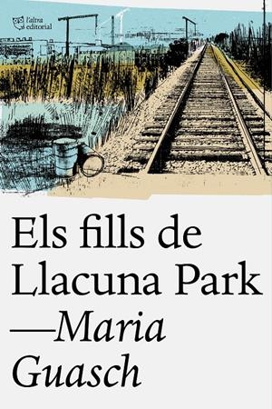 Els fills de Llacuna Park | 9788494655678 | Guasch Surribas, Maria | Botiga online La Carbonera