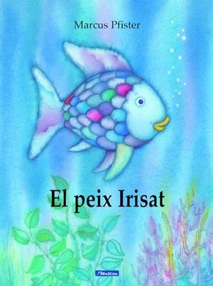 El peix Irisat (El peix Irisat) | 9788448821920 | Marcus Pfister | Botiga online La Carbonera