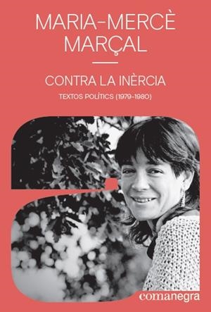 Contra la inèrcia | 9788418022142 | Marçal, Maria-Mercè | Botiga online La Carbonera