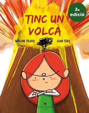Tinc un volcà (2a edició) | 9788417756062 | Tirado Torras, Míriam/Turu Sánchez, Joan | Botiga online La Carbonera